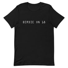 Load image into Gallery viewer, BIRDIE ON 18 t-shirt
